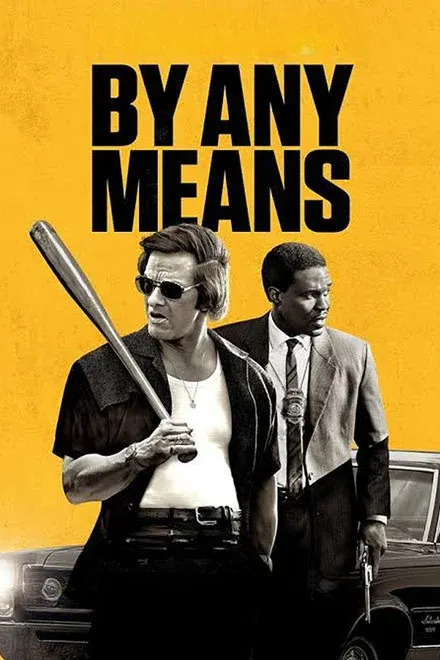 Watch By Any Means Full Movie, Reviews & Cast (2026) online free 123movies streaming platform guide
